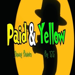 Shawny Binladen X Big Yaya - Paid N Yellow Prod. PoWR Trav
