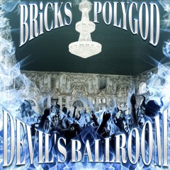 DJ BRiCKS x POLYGOD - DEVIL'S BALLROOM