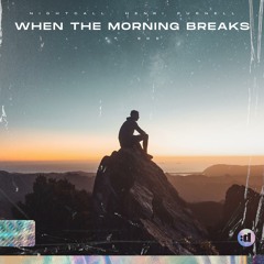 When The Morning Breaks (feat. EKE)
