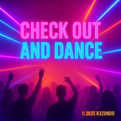 Check Out and Dance