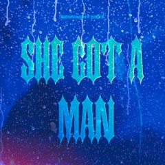 She Got A Man