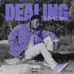 Dealing With You