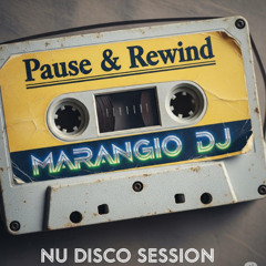Marangio DJ - Pause and Rewind (Nu Disco Session)