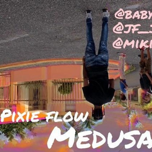 Pixie Flow - Medusa Remix (Mixed By @Dwayne Alfonso)