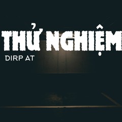Thử Nghiệm - Dirp AT (Original)