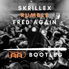 Rumble-Skrillex, Fred again [DoubleAA Bootleg]