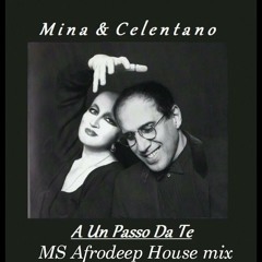 A Un Passo Da Te (MS Afrodeep House mix)