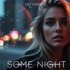 Some Night – Def Ferrer