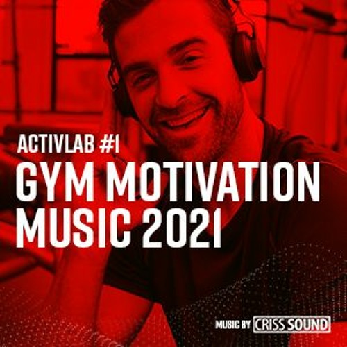 Gym Workout Fitness Music / Workout Mix / ACTIVLAB #1 Mixed by Criss Sound