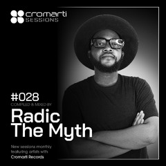 Cromarti Sessions 028 - Radic The Myth