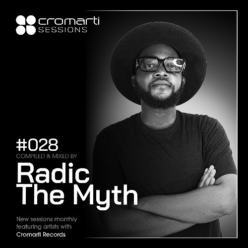 Cromarti Sessions 028 - Radic The Myth