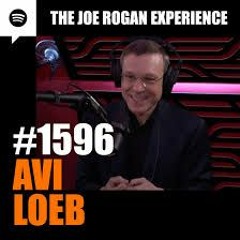 The Joe Rogan Experience JRE #1596 Avi Loeb