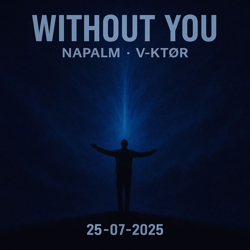 Napalm V-KTØR - Without You