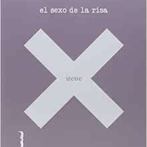 free EBOOK 📄 el sexo de la risa (poesía) (Spanish Edition) by irene x [EBOOK EPUB KI