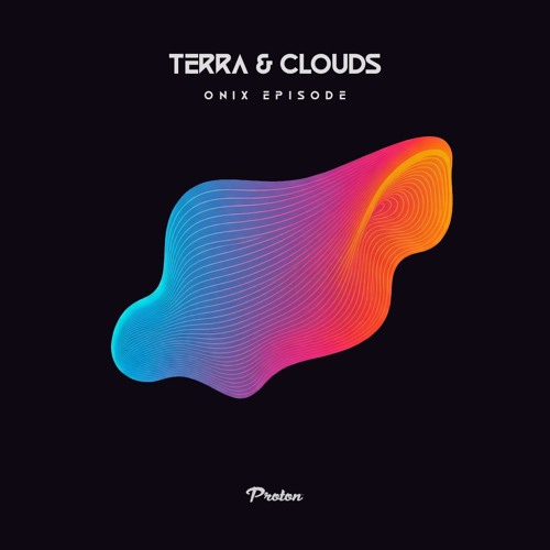 Terra & Clouds #42 - Onix Episode