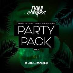 PARTY PACK VOL.1  DANI CAMPOS (Mashup Pack)¡FREE DOWNLOAD!