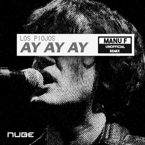 Los Piojos - AY AY AY (Manu F Unofficial Remix) [NUBE] Deep Progressive Organic House supported by Jun Satoyama