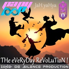 JaH yaHya - THe eVeRyDay ReVoLuTioN !