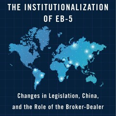$PDF$/READ/DOWNLOAD EB5 2.0 | The Institutionalization of EB5: Changes in Legisl
