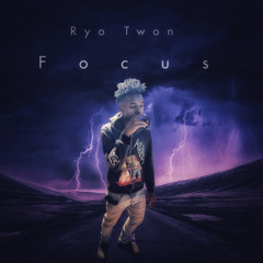 Ryo Twon - Focus