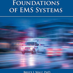 VIEW EPUB 📦 Foundations of EMS Systems by  Bruce Walz &  Jason Zigmont [PDF EBOOK EP