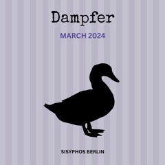 Dampfer Sets March 2024 - Sisyphos Berlin