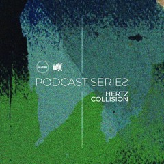 Hertz Collision - in.di.go_waX Podcast #4