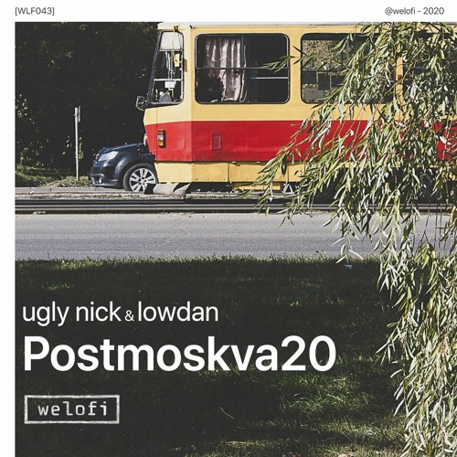ugly nick & lowdan - Tvoya Mechta [Welofi]
