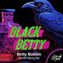 Betty Booom - Black Betty (Electro Swing Mix) //  ESTSP052