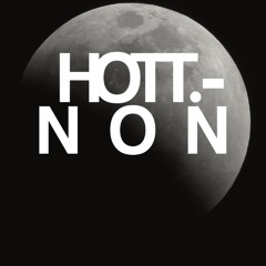 HOTT. - NON (Snippet)