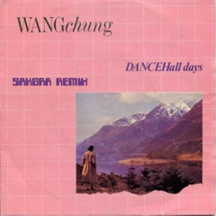 Wang Chung - Dance Hall Days (Sakgra Extended Mix)