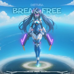 Break Free (Mystic Records Release)