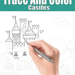 [ACCESS] EPUB 📧 Trace and Color: Castles: Adult Activity Book by  Beth Ingrias [PDF
