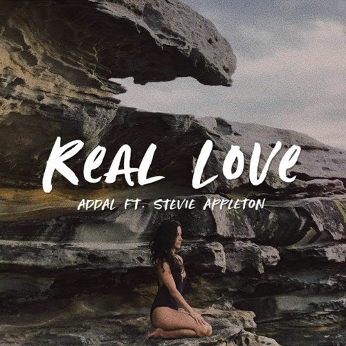 Addal - Real Love (feat. Stevie Appleton)