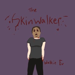 The Skinwalker