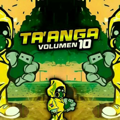 TAANGA PRODUCCIONES VOL 10 (Chango chango VS Vai Coleguinha djpiratta edit)