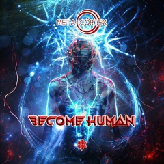 MetaCórtex - Become Human (Original Mix)