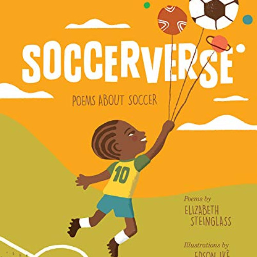 Stream [Read] PDF 💌 Soccerverse: Poems about Soccer by Elizabeth ...