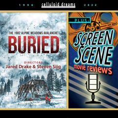 JARED DRAKE & STEVEN SIIG (BURIED) + ALL NEW MOVIE REVIEWS (CELLULOID DREAMS THE MOVIE SHOW) 9/22/22