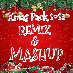 Xmas Pack 2023 (REMIX & MASHUP) FREE DOWNLOAD