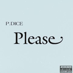 P.Dice - Please (Grand Beats)