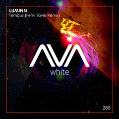 AVAW285 - Luminn - Tempus (Ferry Tayle Remix) *Out Now*