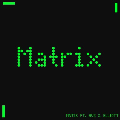 Matrix (ft. Elliott Irvine, Av3)
