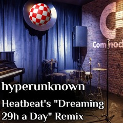 Heatbeat's "Dreaming 29h a Day" Remix