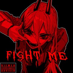 FIGHT ME! (WAKE UP 2!)