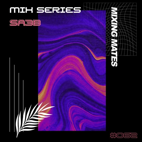 MM Mixcast 062: Sa3b