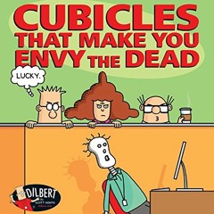 Read KINDLE ✔️ Cubicles That Make You Envy the Dead (Volume 46) (Dilbert) by  Scott A