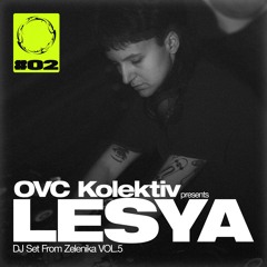 OVC Podcast 02 - Lesya Live @Zelenika VOL.5