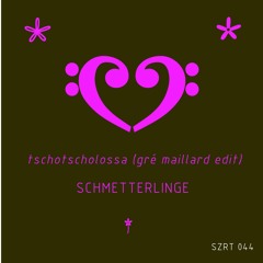 Schmetterlinge - Tschotscholossa (Gré Maillard Edit)