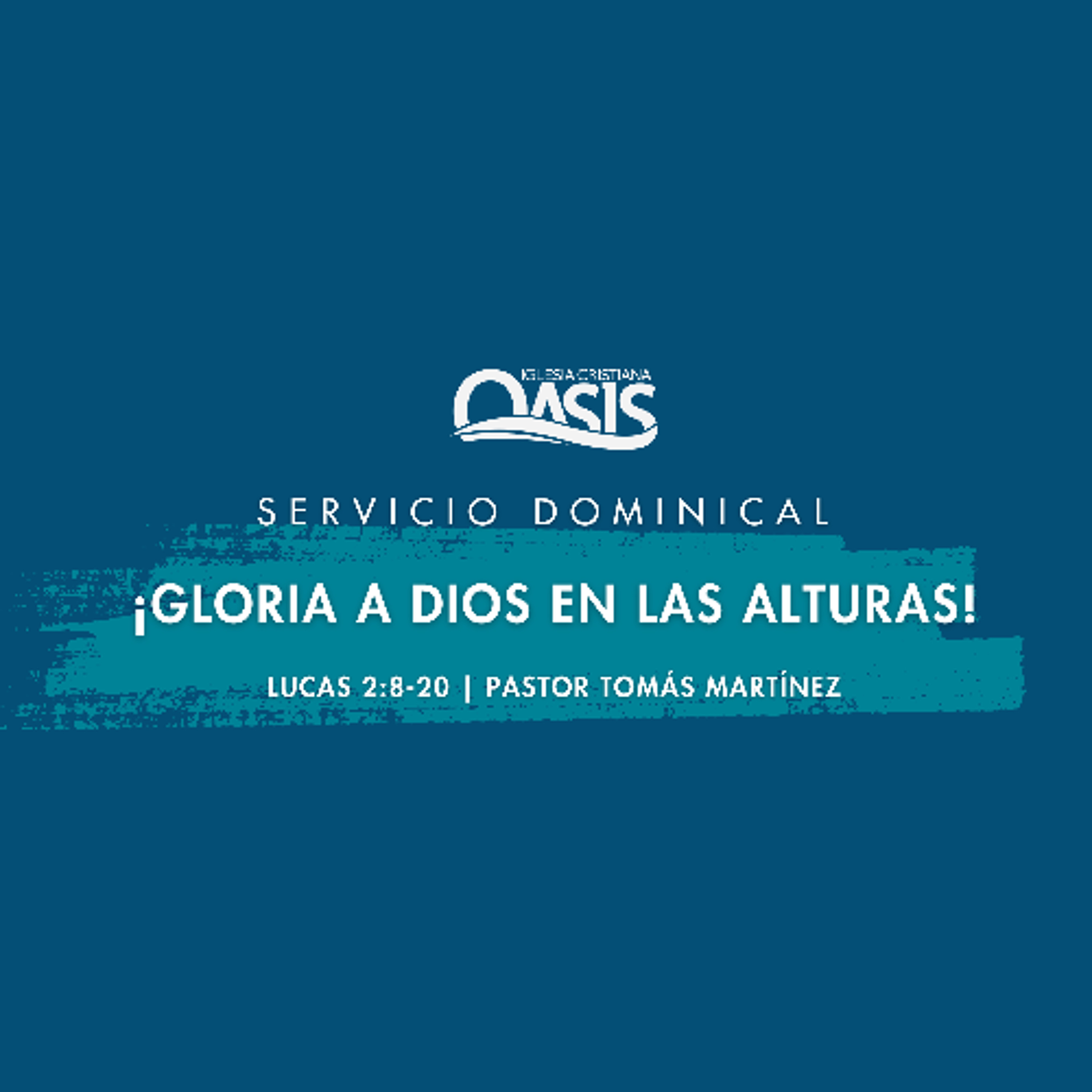 ¡Gloria a Dios en las alturas! - Pastor Tomás Martínez episode artwork